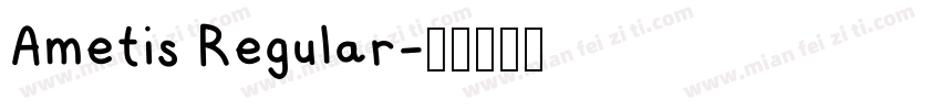 Ametis Regular字体转换
